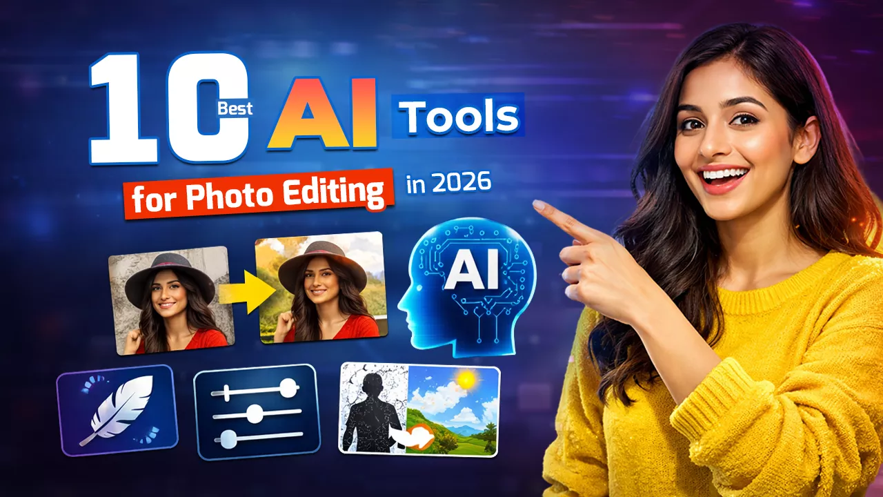 10 Best AI Tools for Photo Editing in 2026: The Ultimate Guide
